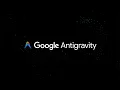 Welcome to Google Antigravity