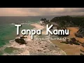Lagu Early Summer - Tanpa Kamu (Lyrics Video) || Cover Dwiki CJ || Speed Up Version!
