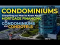 Condominium Mortgages - Everything You Need to Know about Mortgage Financing for Condos and Condotels