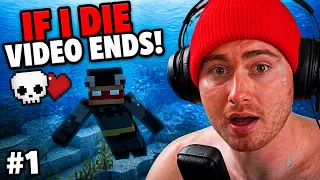 minecraft but if i die the video ends 1
