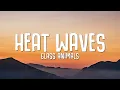 Glass Animals - Heat Waves (Lyrics) \