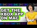 How to Get the Xbox App on Mac - Step by Step