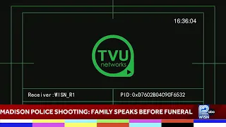 Madison police shooting Family speaks ahead of funeral