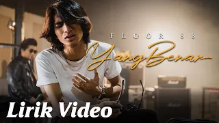 Download Floor 88 - Yang Benar (Official Lirik Video) MP3