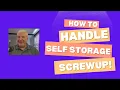 How to Handle the Self Storage Screwup