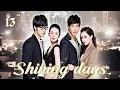 Download Lagu 【MULTISUB】Shining Days EP13 #movie