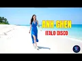 Lagu ANH GHEN | Italo Disco | Khi ghen trở thành nhịp điệu của tình yêu