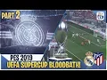 [TTB] PES 2019 - UEFA SUPERCUP BLOODBATH! - Real Madrid Master League #2 (Realistic Mods)
