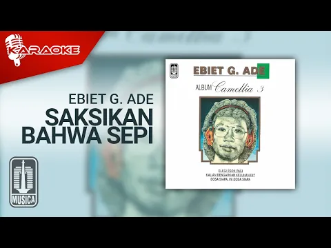 Download MP3 Ebiet G. Ade - Saksikan Bahwa Sepi (Official Karaoke Video)