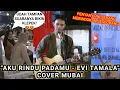 Download Lagu AKU RINDU PADAMU - EVI TAMALA (COVER MUBAI 2021) LAGU LAWAS TAHUN 90 AN YANG ENAK DIDENGAR