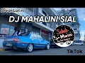 Download Lagu SABAH MUSIC - DJ MAHALINI SIAL(BreakLatin)