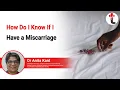 Symptoms Of Miscarriage In First Week Of Pregnancy Miscarriage At 6 Weeks What To Expect
