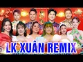 Download Lagu LIÊN KHÚC NHẠC XUÂN REMIX 2025 -XUÂN REMIX 2025 #TẾT SUM VẦY #NHIỀU CA SĨ TRẺ TỔNG HỢP HAY NHẤT 2025