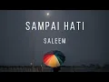 Download Lagu Sampai Hati - Saleem Iklim (Lirik Lagu)