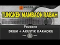 Download Lagu Tungkek Mambaok Rabah - Fauzana [ Drum + Akustik Karaoke ]