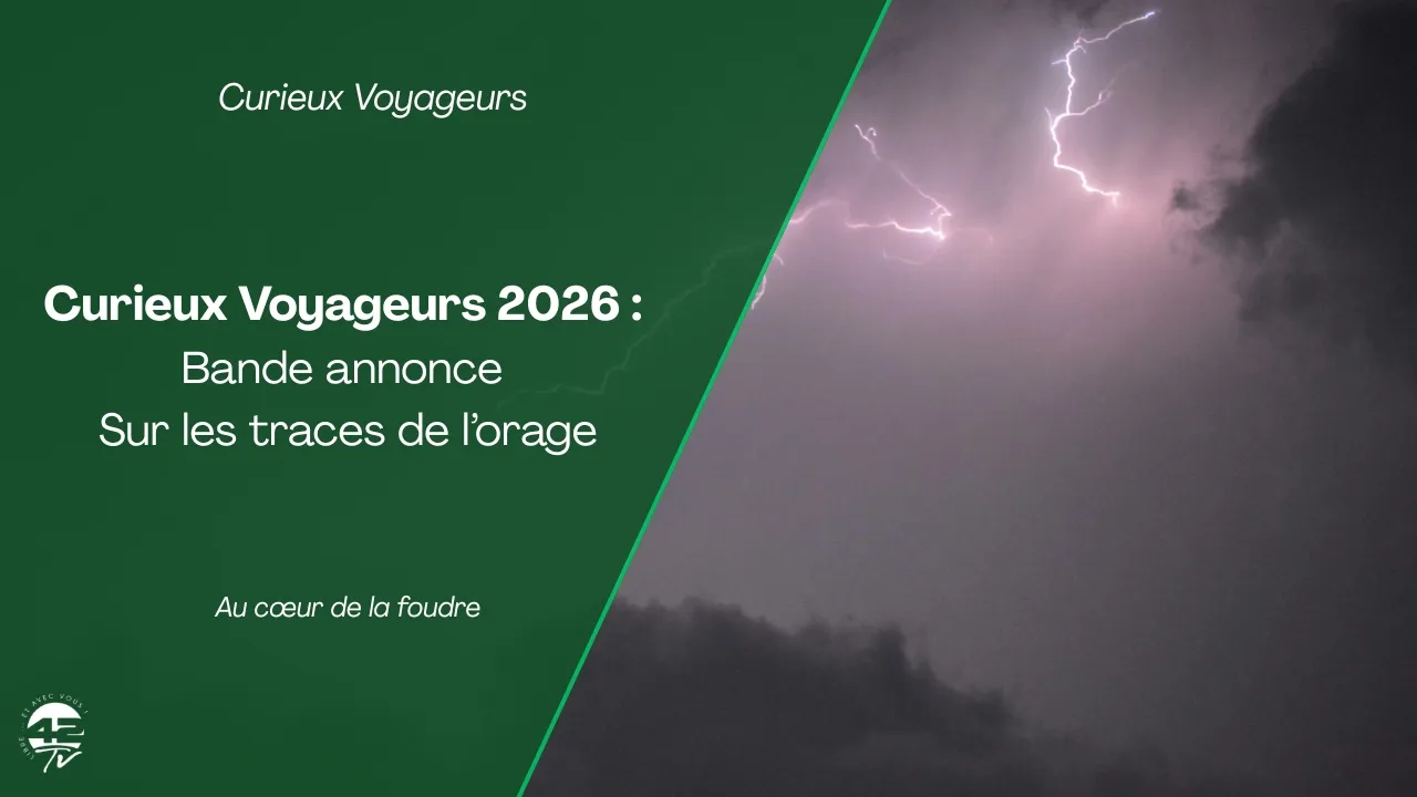 ⁣Festival curieux voyageurs - Sur les traces de l'orage