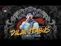 Download Lagu DALAN TEMBUS - ARYA GALIH - CSAE