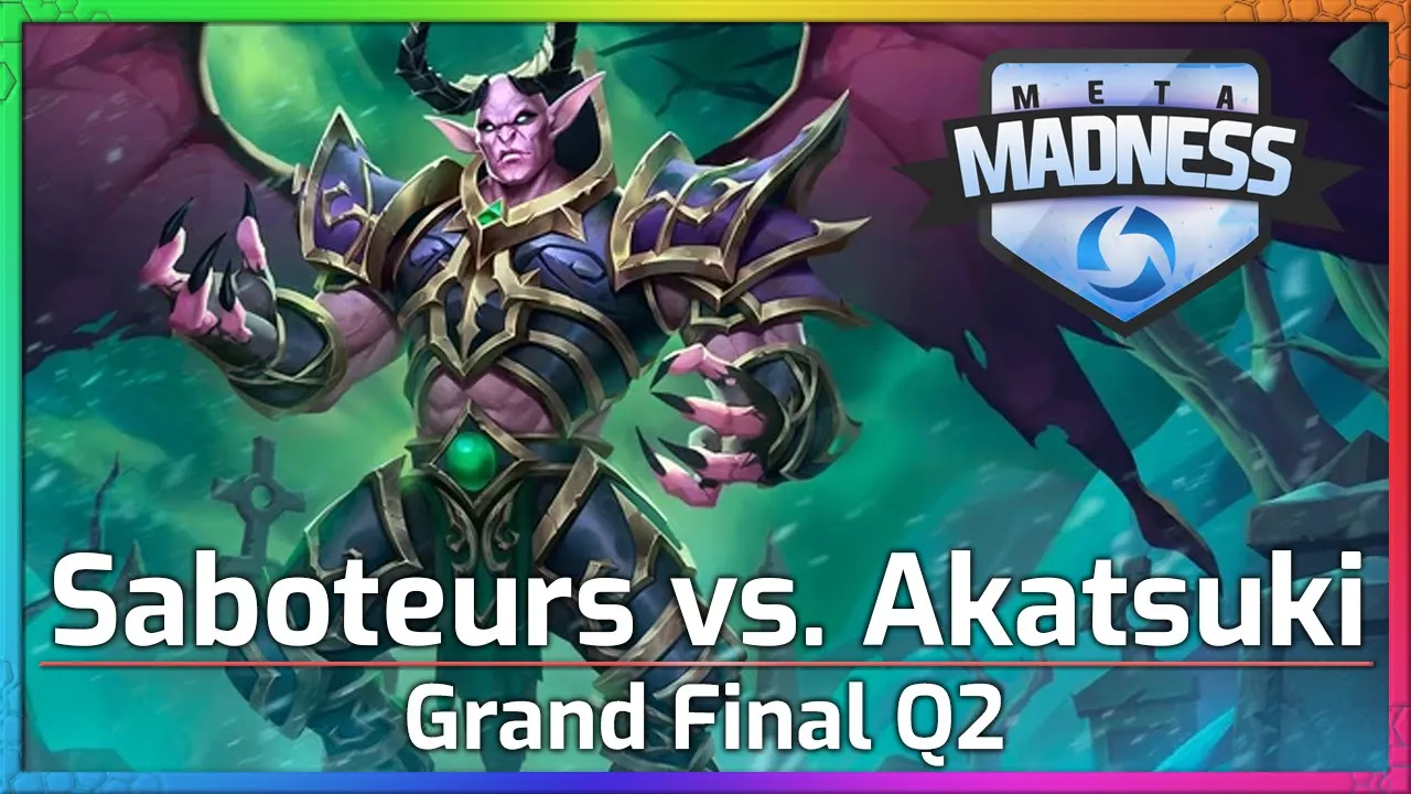 Saboteurs vs. Akatsuki - Grand Final - Meta Madness Q2 - Heroes of the Storm