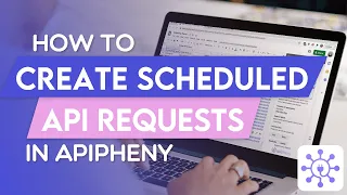 Creating Scheduled API Requests Apipheny Feature Tutorials