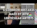 Common Mistakes New Lenticular Artists Make