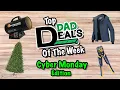Top Dad Deals Of The Week Cyber Monday Edition