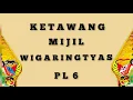 Ketawang Mijil Wigaringtyas Laras Pelog Pathet Nem