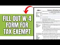 How To Fill Out W-4 Form For Tax Exempt 2024