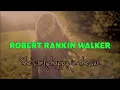 Robert Rankin Walker "She's Only Happy In The Sun" (Music Video)