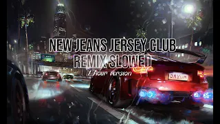 New Jeans Jersey Club Remix Slowed Reverb 1 HOUR VERSION 