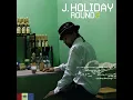 Make That Sound - J Holiday