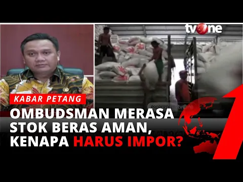 Polemik Impor Beras Jelang Panen Raya, Ombudsman Periksa Data BPS | tvOne