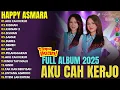 Download Lagu HAPPY ASMARA – AKU CAH KERJO (Official Full Album 2025) Dangdut Koplo Jawa | Tanpa Iklan