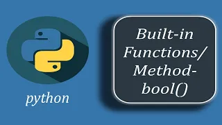 Python Built-in bool Method bool Method in Python