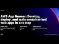 AWS re Invent 2021 - AWS App Runner Develop deploy and scale containerized web apps in one step