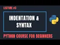 Indentation Syntax in Python - Python Tutorials For Beginners