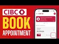 How To Book An Appointment For CIBC - Full Guide 2025