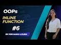 Inline Function Types of member functions OOPs Priyanka Loura
