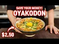 The Cheapest Rice Bowl Ever! Japanese Chicken \u0026 Egg Rice Bowl OYAKODON