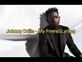 Johnny Drille - How Are You(My Friend) (Lyrics )