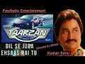Download Lagu Dil Se Juda / Kumar Sanu / Tarzan The Wonder Car / Paulbabu Entertainment