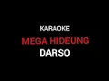 Download Lagu MEGA HIDEUNG  -DARSO || Karaoke
