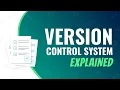 Version Control System VCS - Everything you need to know