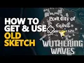 How to get and use Old Sketch Wuthering Waves