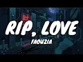 Download Lagu Faouzia - RIP, Love (Lyrics)