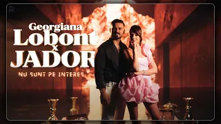 Georgiana LOBONT si JADOR - Nu sunt pe interes