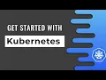 Get started with Kubernetes within 10 mins