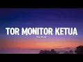 Lagu TOR MONITOR KETUA - ORANG BARU LEBE GACOR - EKO SHOW, JUAN REZA, CHESYLINO (LYRICS)