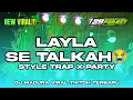 Download Lagu DJ LAILA SE TALKAH 😭 STYLE TRAP PARTY || DJ MADURA VIRAL TIKTOK MIDDLE NULUP BASS HOREG | 29 PROJECT