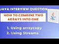 HOW TO COMBINE TWO ARRAYS INTO ONE IN JAVA