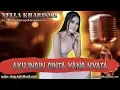 Download Lagu AKU INGIN CINTA YANG NYATA - NELLA KHARISMA karaoke tanpa vokal